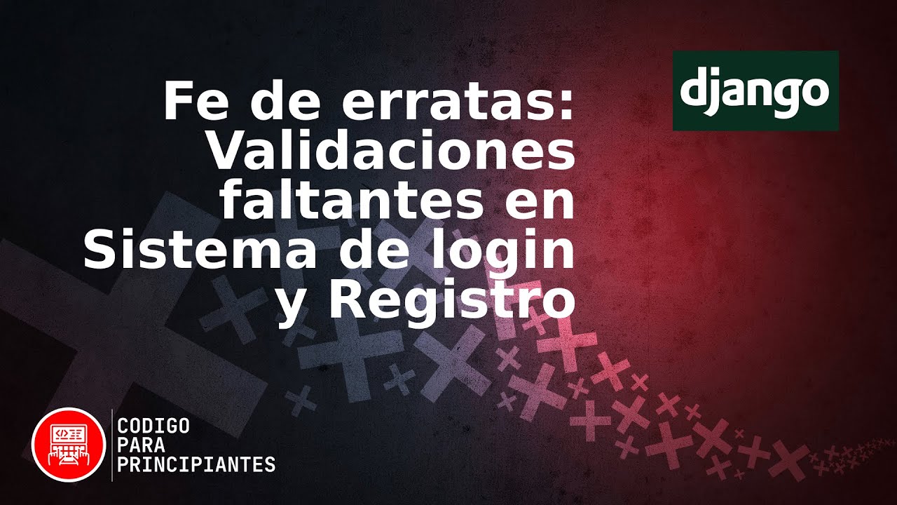 Fe de Erratas: Correcci&oacute;n de Validaciones en Formulario de Inicio de Sesi&oacute;n y Registro