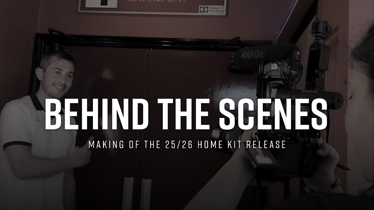 Behind the Scenes: The Making of the 25/26 Home Kit Launch