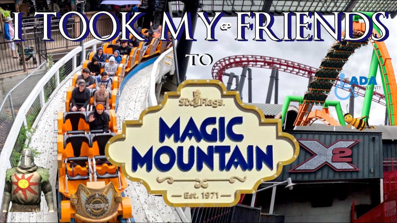 I Took My Friends To Six Flags Magic Mountain