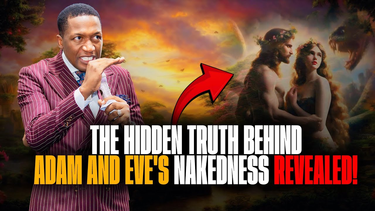 HEAR THIS 🙆‍♂️ The truth behind Adam & Eve's nakedness | Prophet Uebert Angel