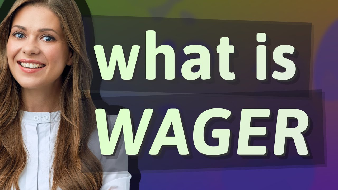 Wager | значение слова Wager