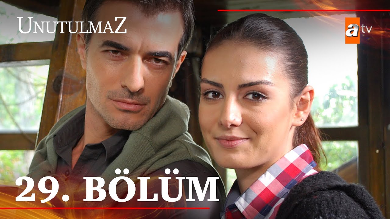Unutulmaz 29. Bölüm