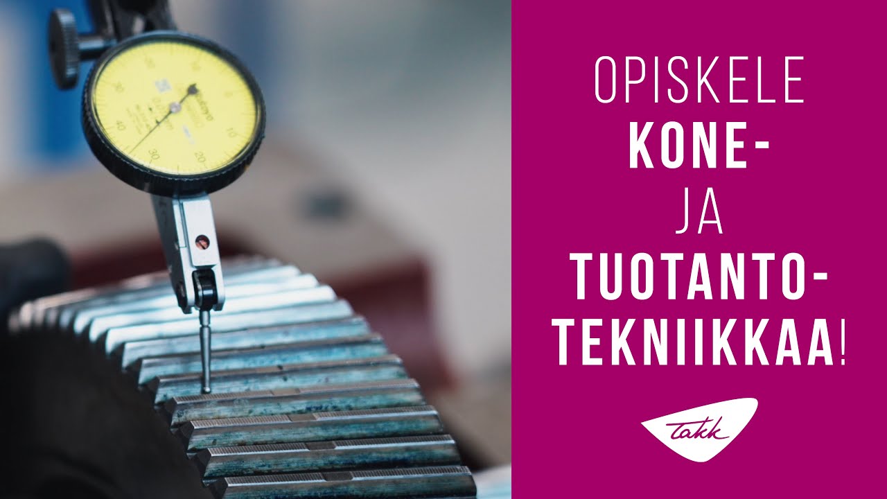 Kone- ja tuotantotekniikan opiskelu TAKKissa