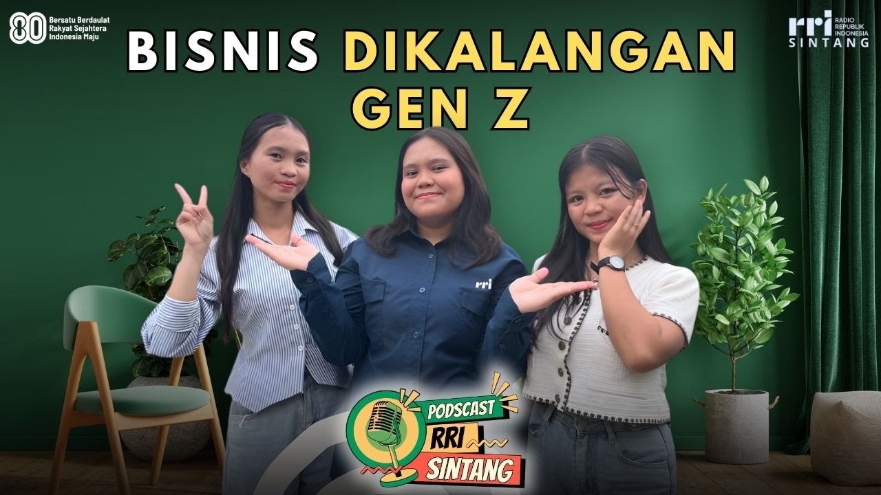 PODCAST RRI SINTANG | BISNIS DIKALANGAN GEN Z 