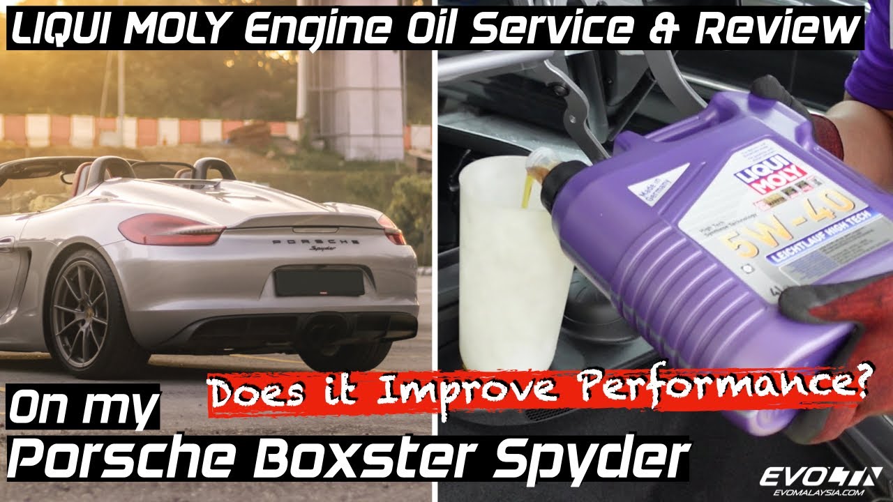 Обслуживание и обзор моторного масла LIQUI MOLY для моего Porsche Boxster Spyder | EvoMalaysia.com