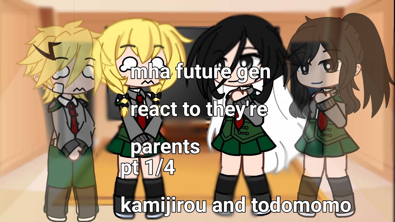 mha future gen react to they're parents. pt1/4 kamijirou and todomomo | gacha react|