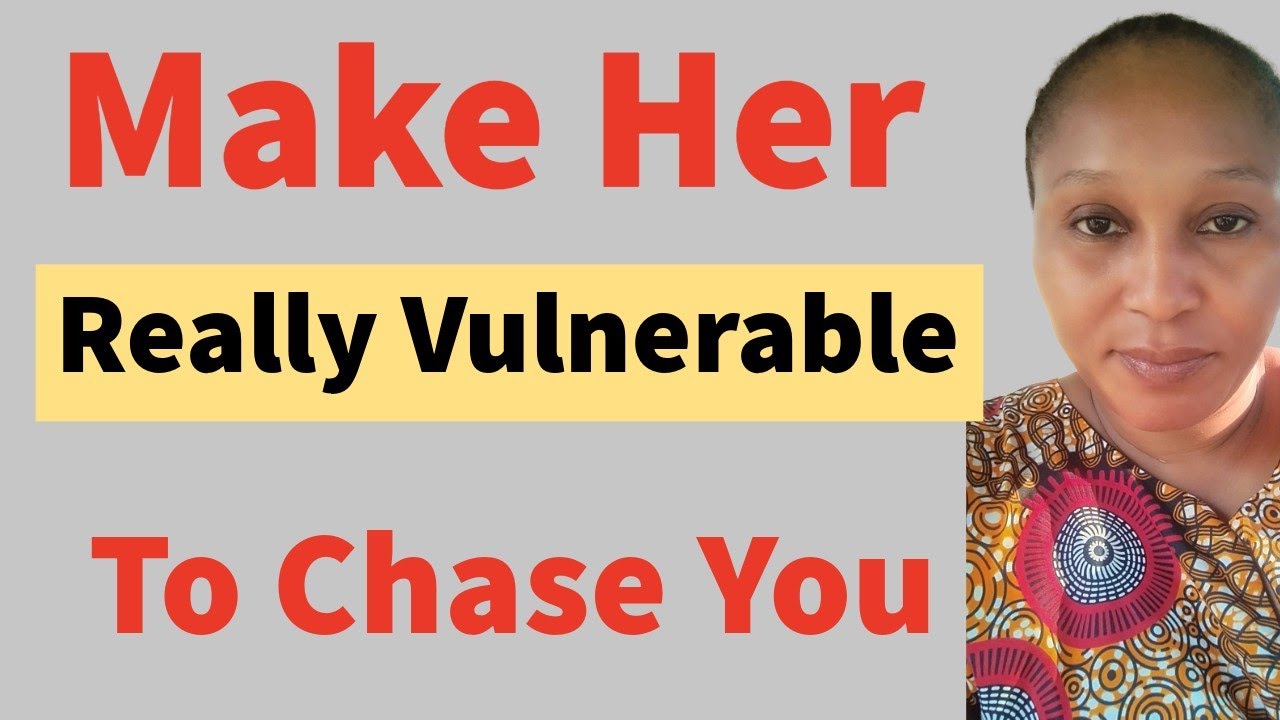 If You Want Her To Be Really Vulnerable Do These 