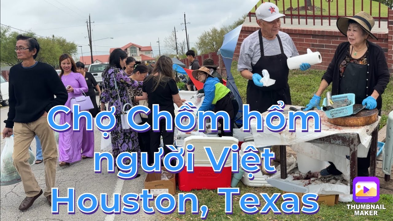 Chợ Chồm Hổm Người Viet Houston Texas | H&igrave;nh ảnh g&oacute;c chợ N&ocirc;ng Th&ocirc;n - Qu&ecirc; nh&agrave;