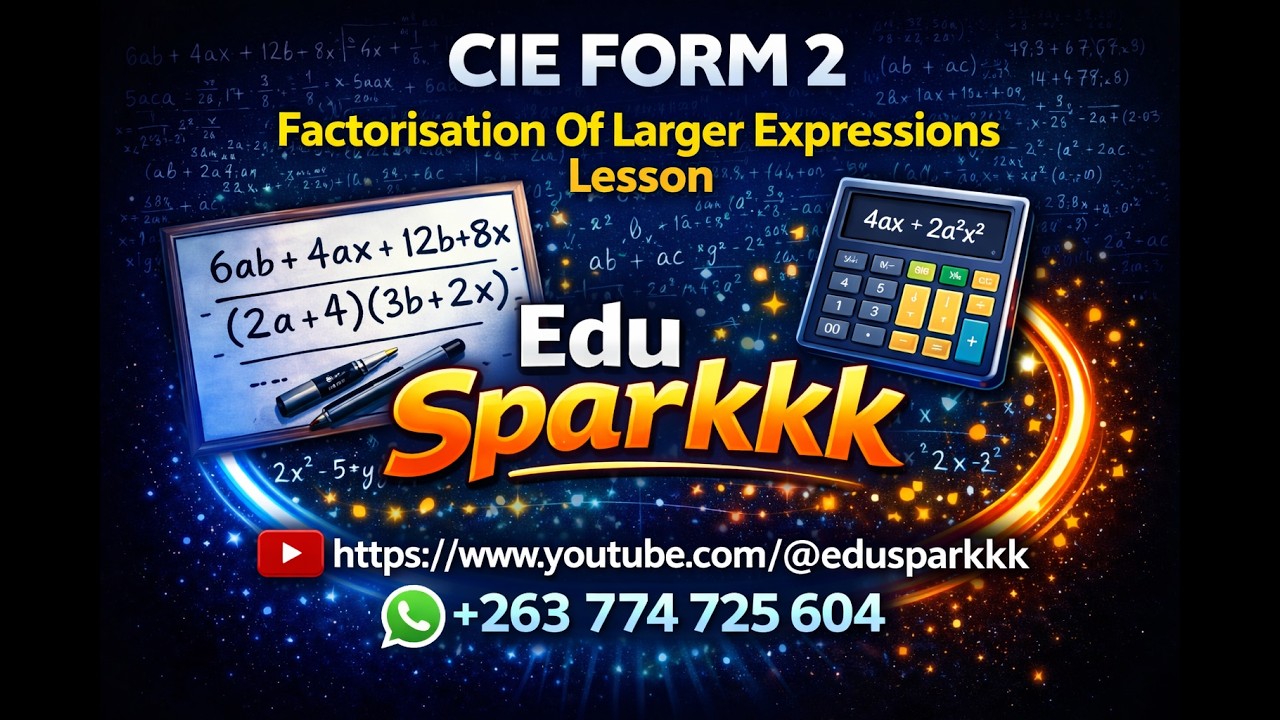 CIE Form2 Factorisation Of Larger Expressions Lesson
