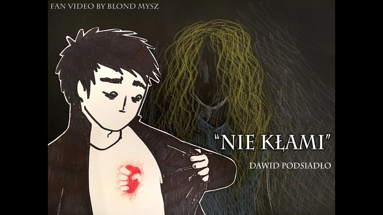 Dawid Podsiadło - Nie Kłami (Fan Video)