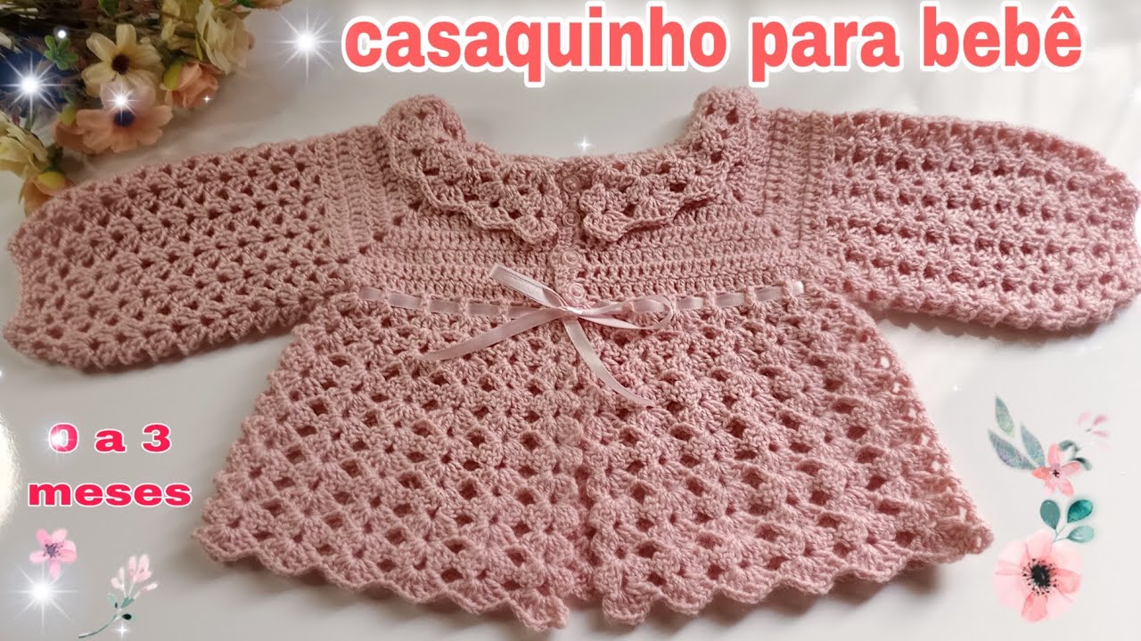 Casaquinho para bebê, de 0 a 3 meses , muito lindo e fácil de confeccionar ❤️