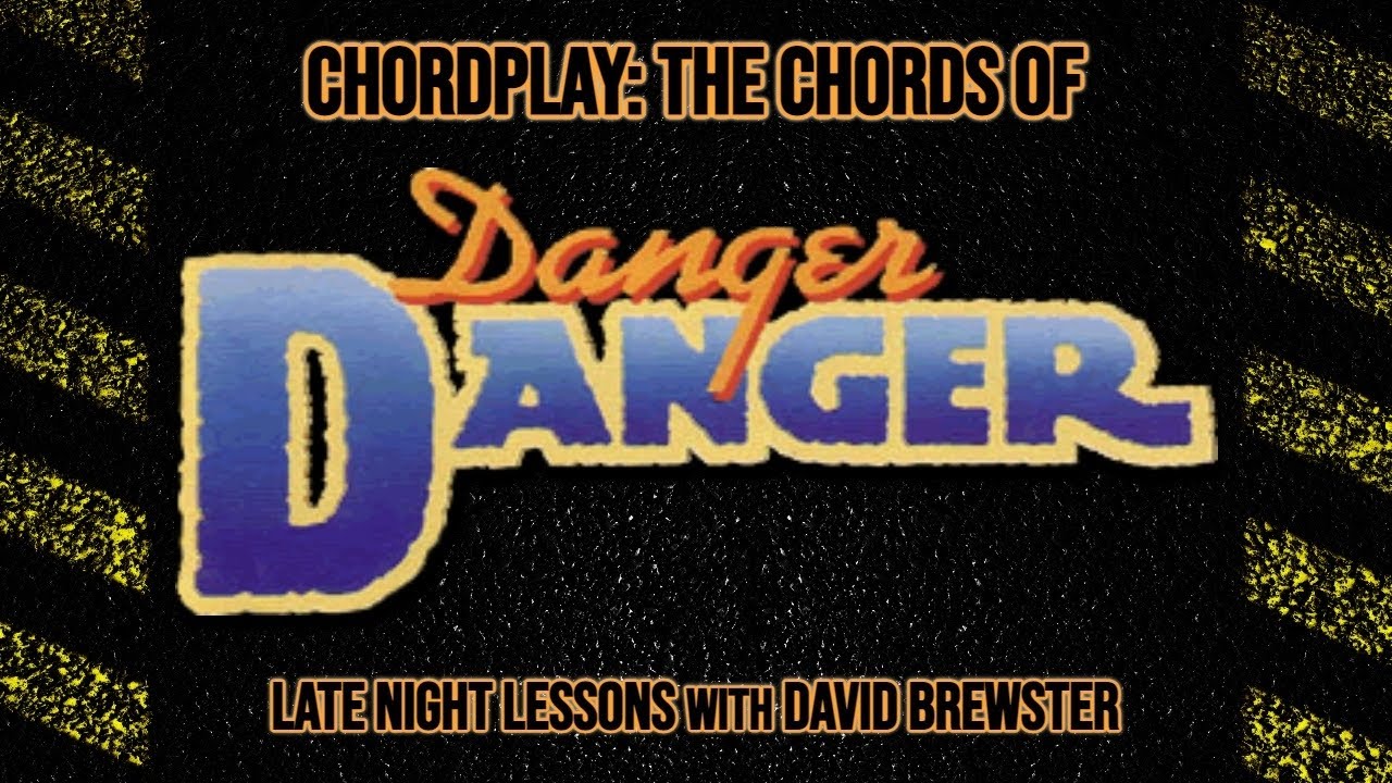 Chordplay - The Chords Of Danger Danger