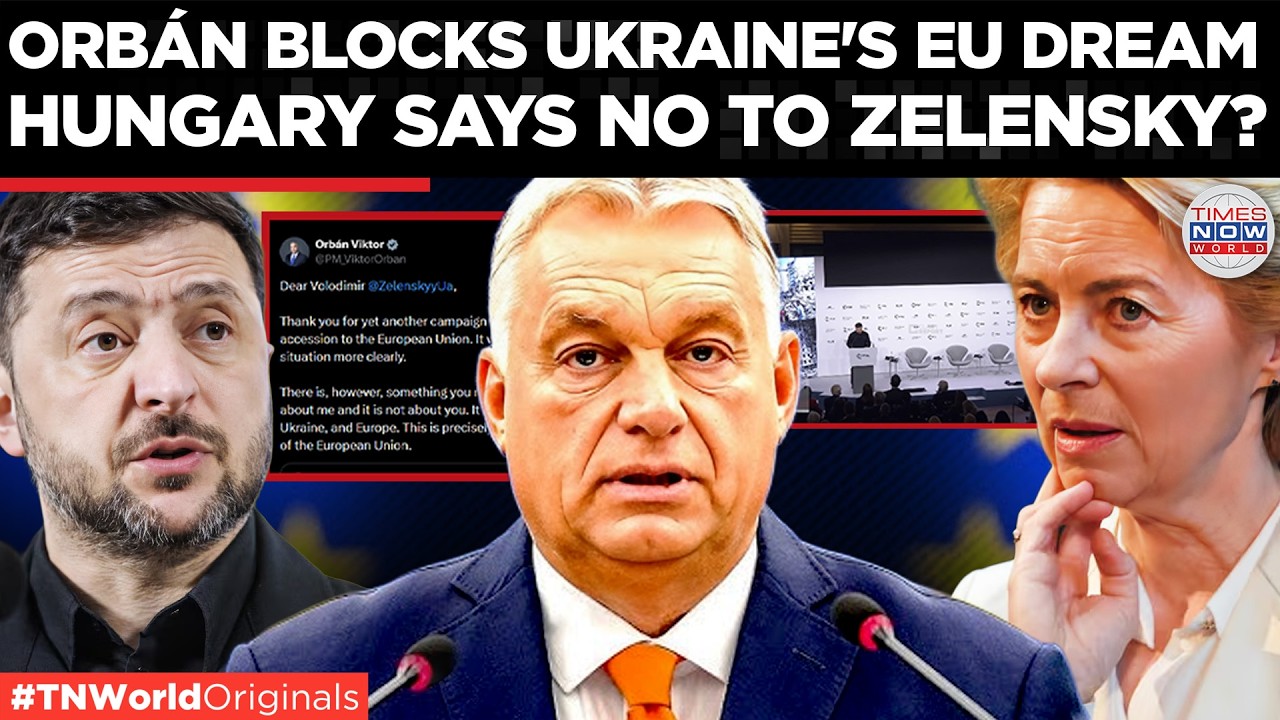 HUNGARY SLAMS KYIV: Orbán Rejects Ukraine’s EU Bid, Tells Zelensky Debate Is About Europe's Future