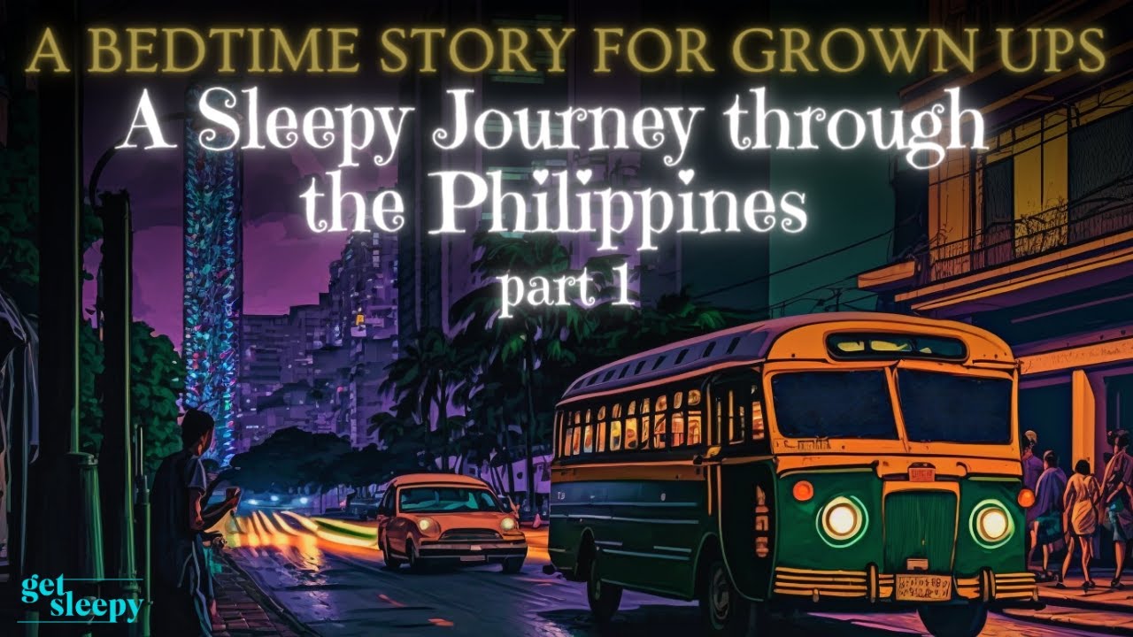 Travel Sleepy Story | A Sleepy Journey through the Philippines: Part 1 | Relaxing Travel Story