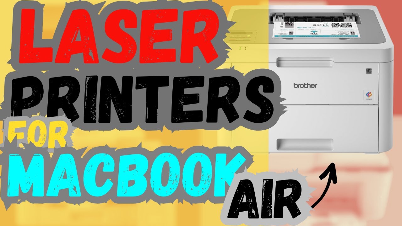 Top 5 Best Laser Printers For MacBook Air In 2024