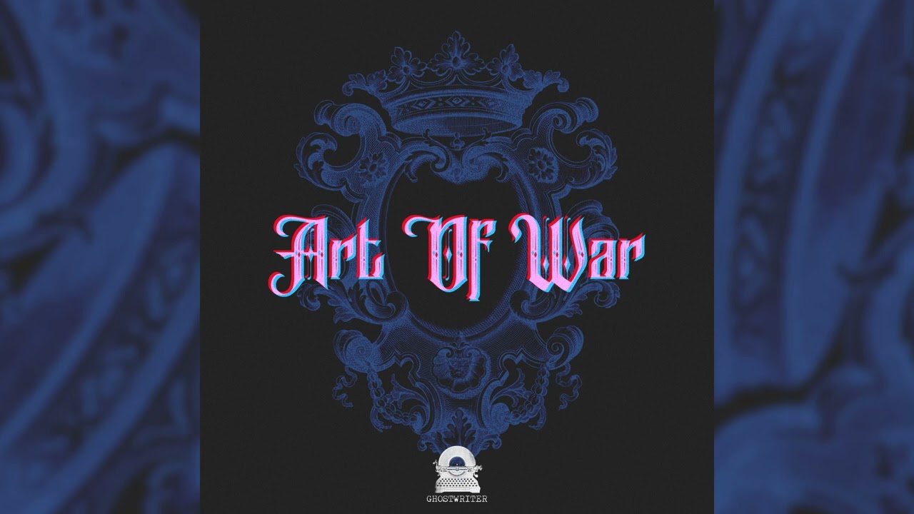 Ghostwriter Music - Art Of War (Composed by Jared Wells, Dylan Jones, Michail Froudarakis)