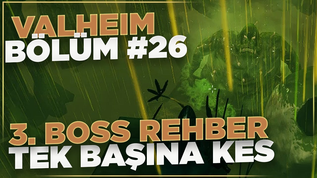 Valheim T&uuml;rk&ccedil;e #26 | 3. Boss K&uuml;tlekemik Rehberi | Hasar Almadan Tek Başınıza Kesin!