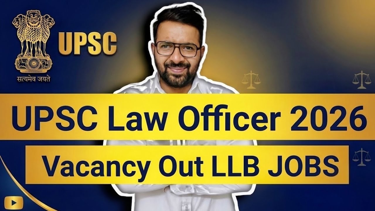 UPSC Law Officer Vacancy Out 2026 || LLB JOBS