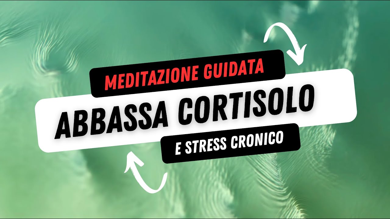 Meditazione Guidata per Abbassare il Cortisolo | Rilassa il Sistema Nervoso e Libera lo Stress ✨