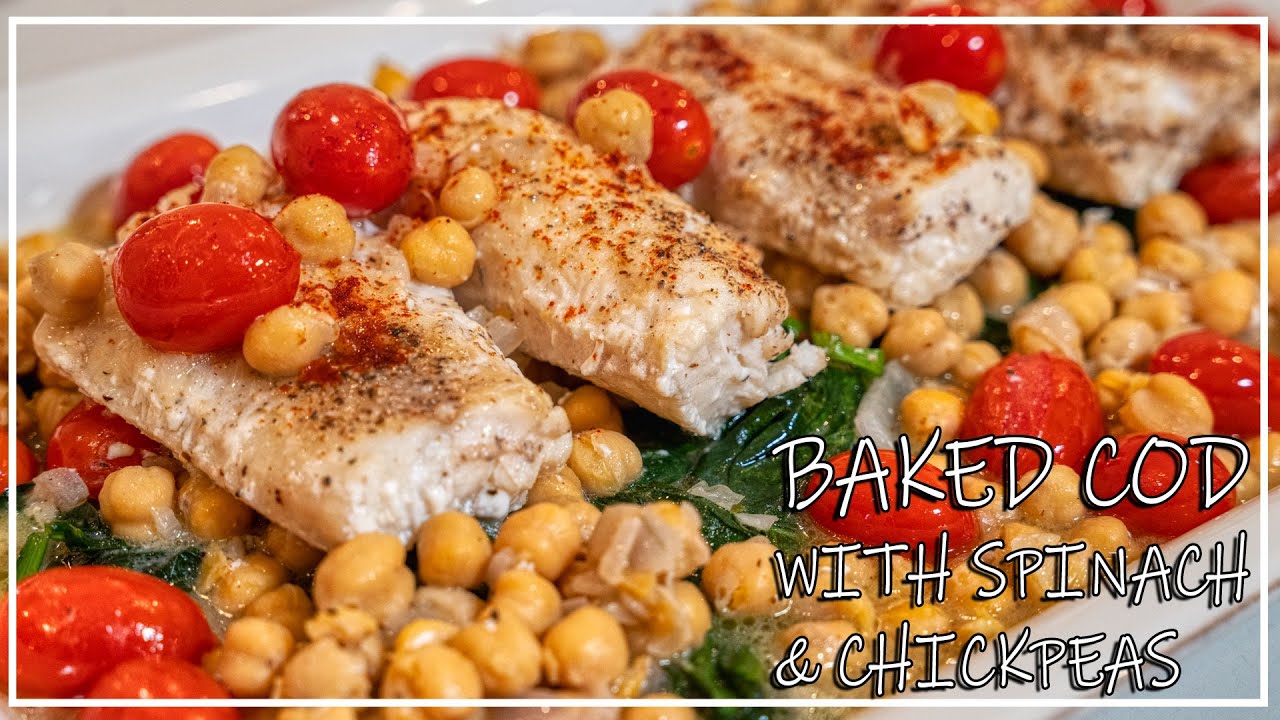 Baked Cod with Spinach & Chickpeas