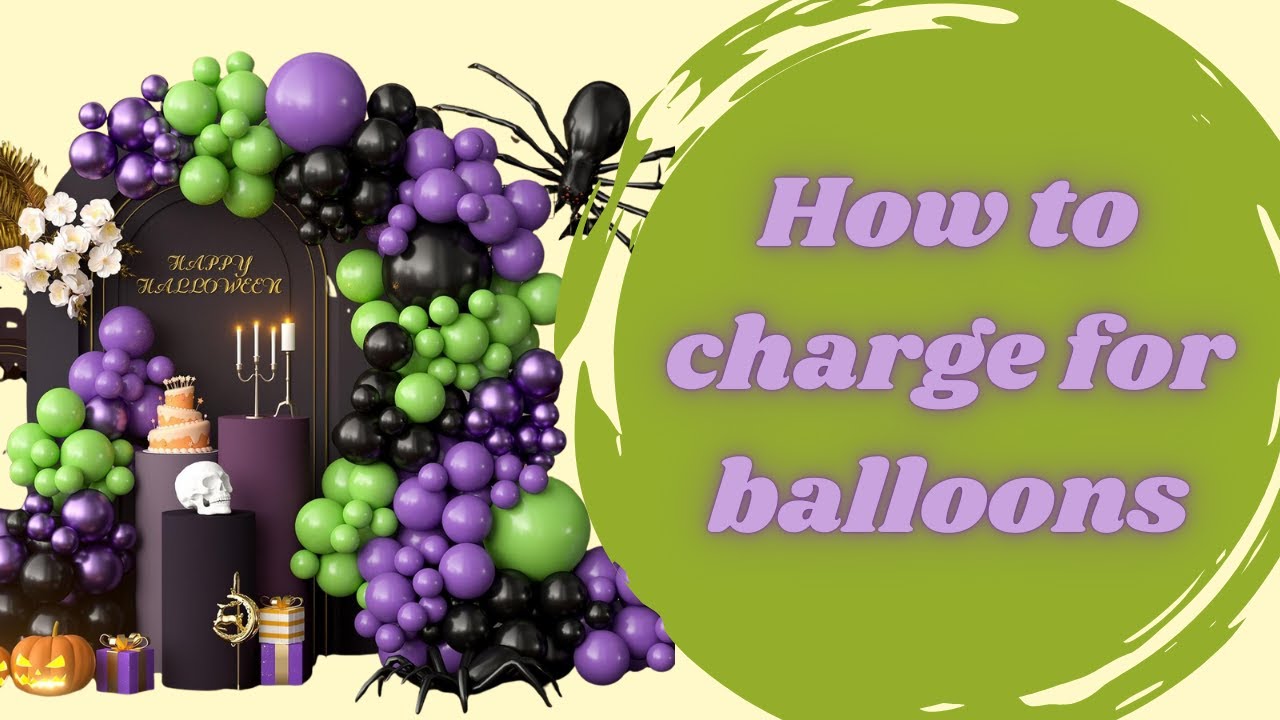 How to charge for balloons