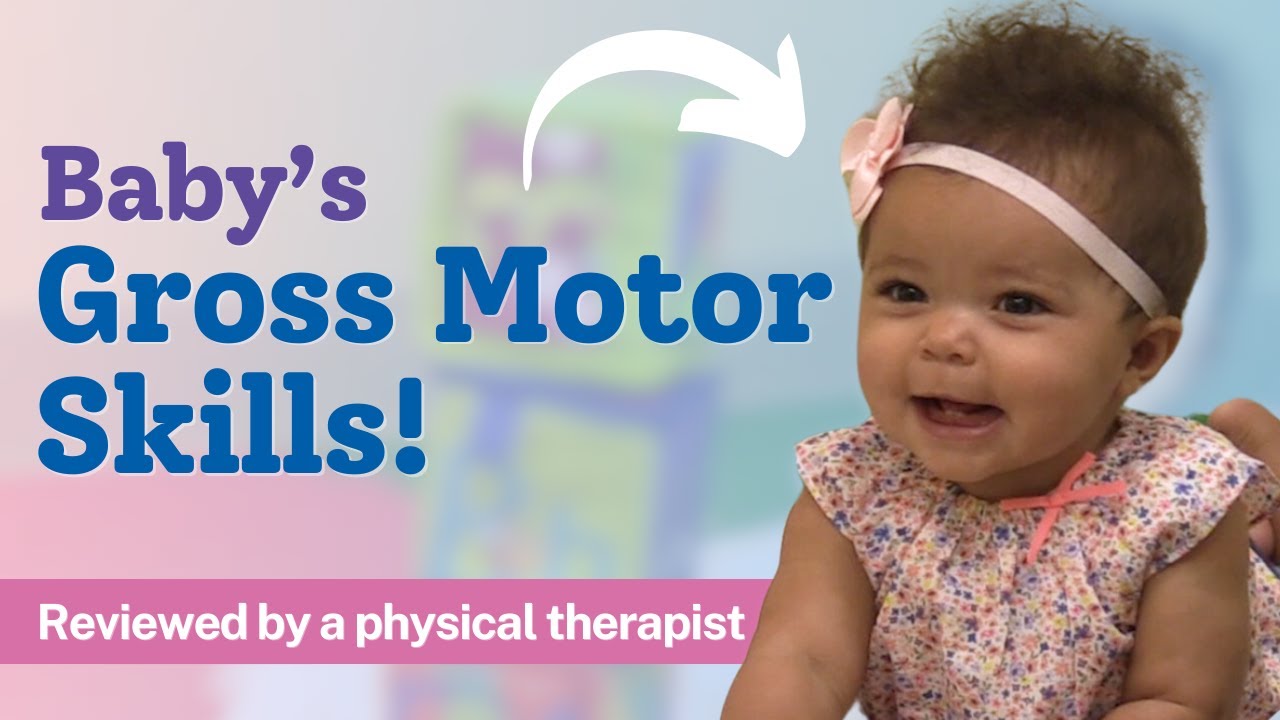Gross Motor Skills: Why Are They Important for Baby and How do They Develop?