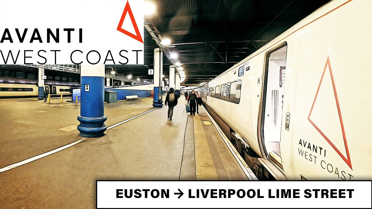 Avanti West Coast – Euston to Liverpool Lime Street | 2h31m