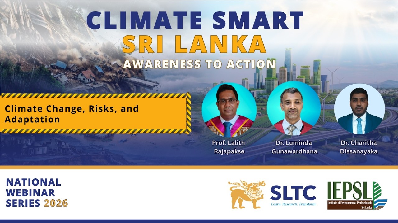 Climate Smart Sri Lanka | Climate Change, Risks & Adaptation | National Webinar Series 2026