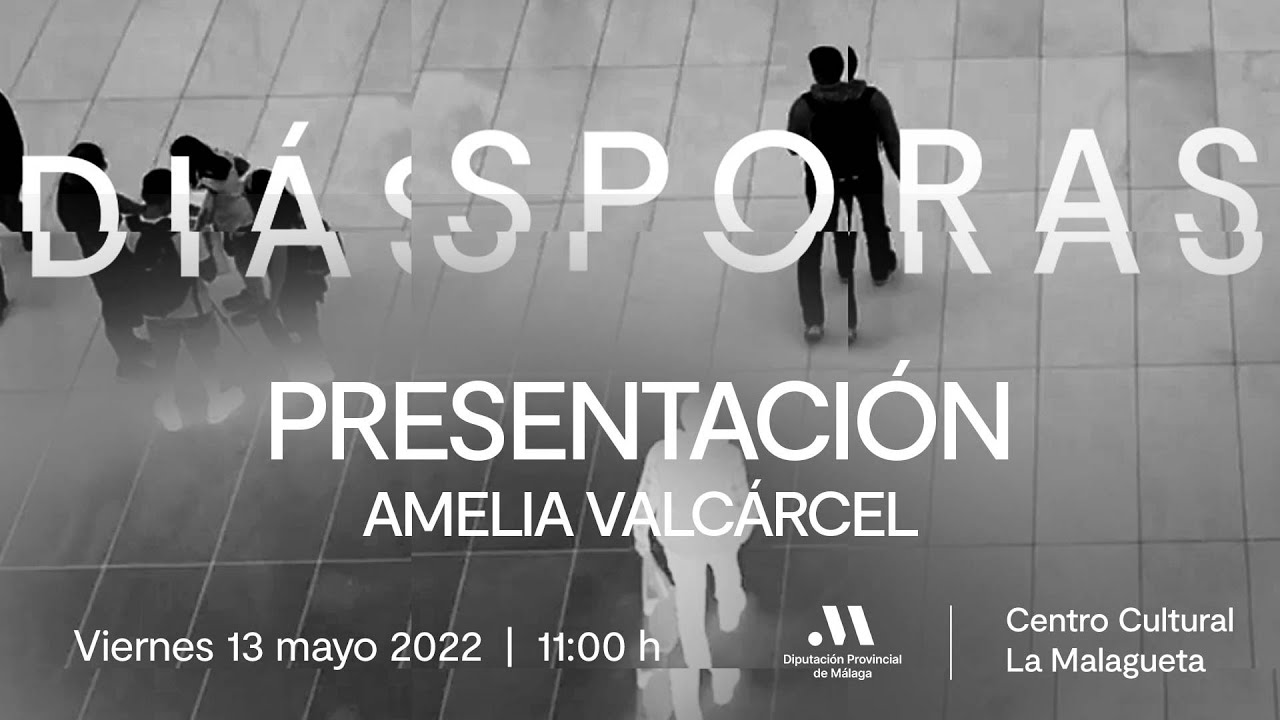 Presentación de Diásporas. Con Amelia Valcárcel