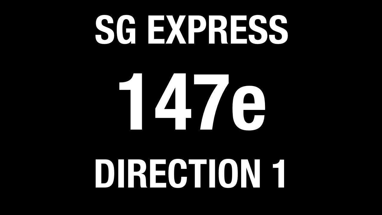 SBS Transit Express 147e (Direction 1) (BFTP 2018) | Bus Service Hyperlapse