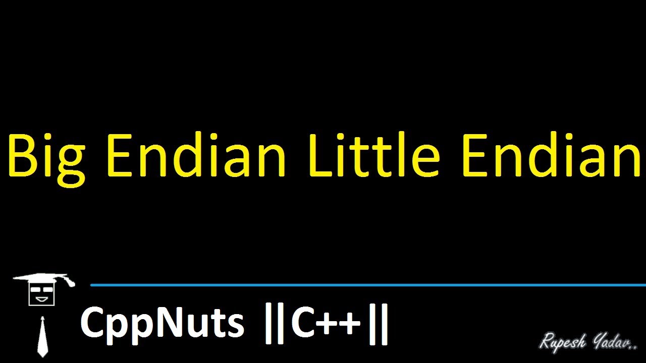 Big Endian And Little Endian