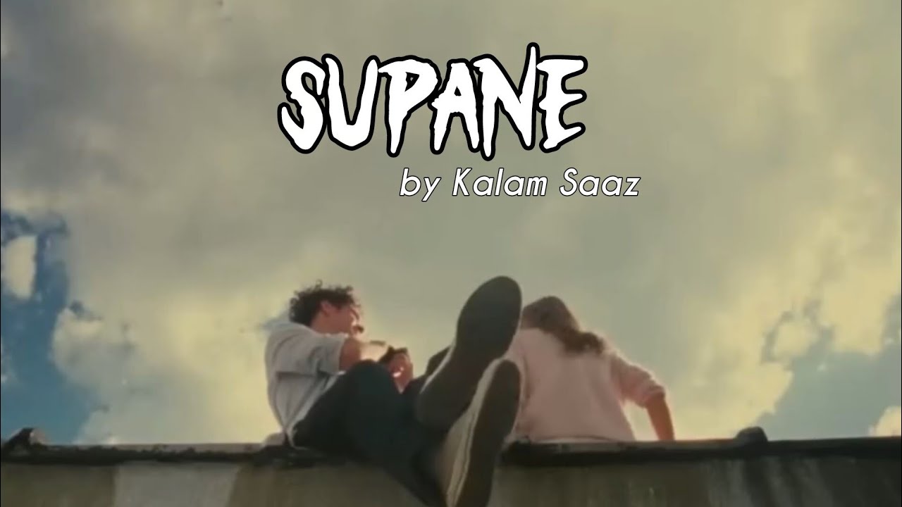 Supane - Kalam Saaz (Official Music Video) 