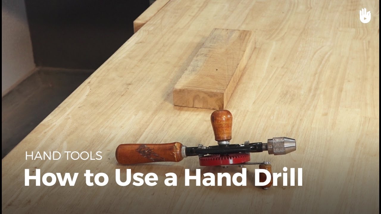 How to Use a Hand Drill | Woodworking