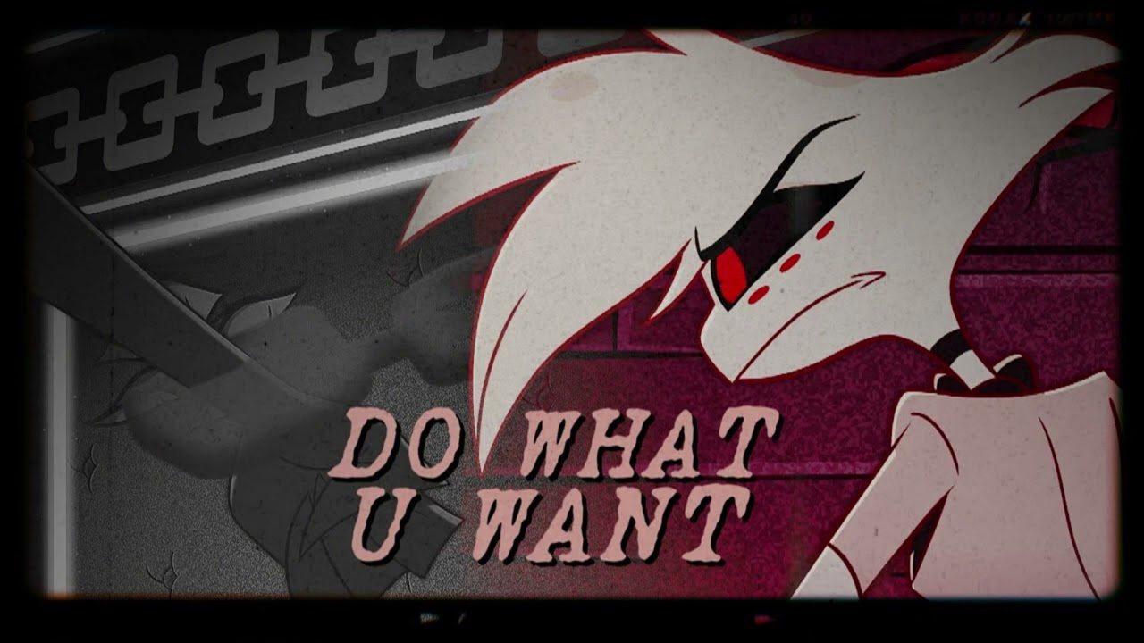 Do What U Want (hazbin hotel cover by me)