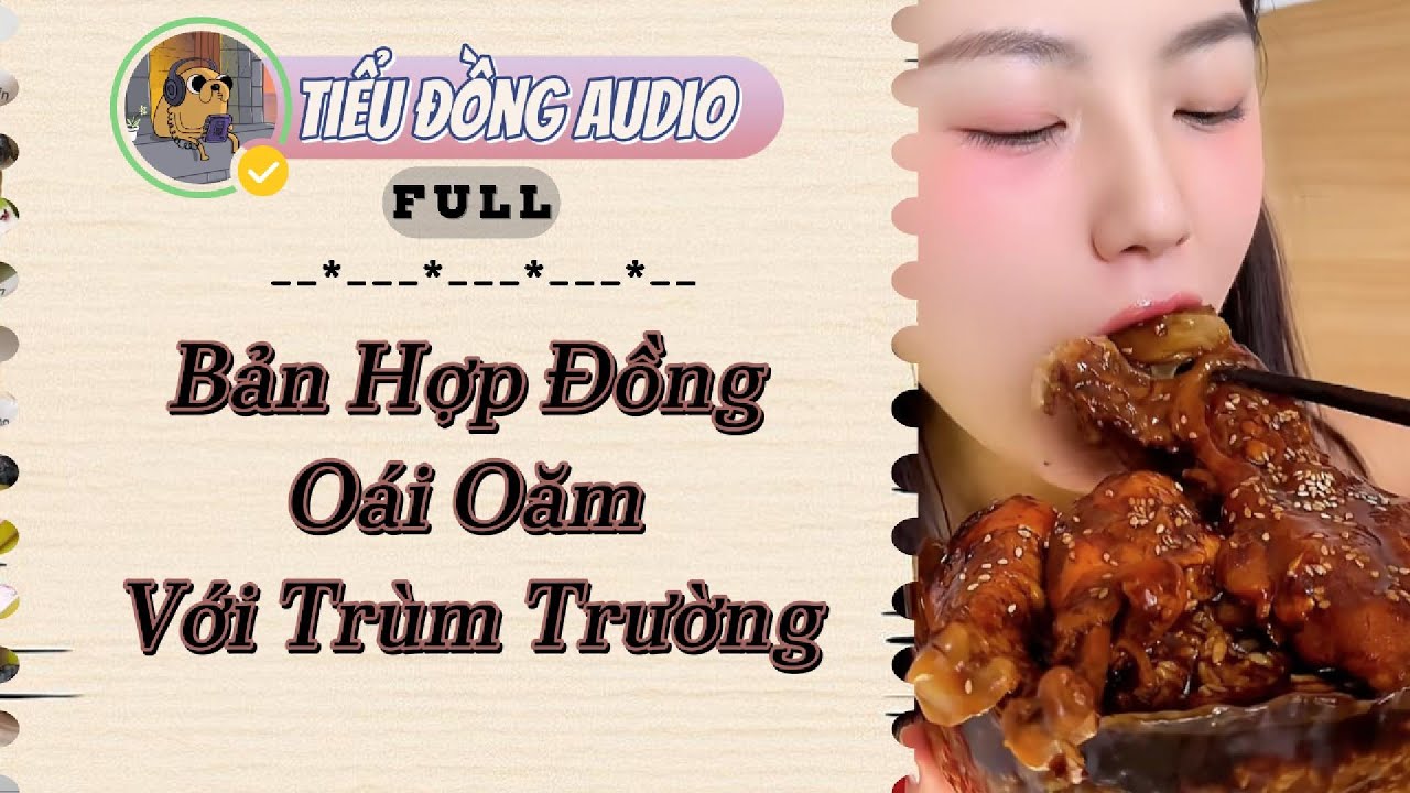 [AUDIO FULL] Bản Hợp Đồng Oái Oăm Với Trùm Trường| Tiểu Đồng audio #truyenaudio  #truyenaudiohay