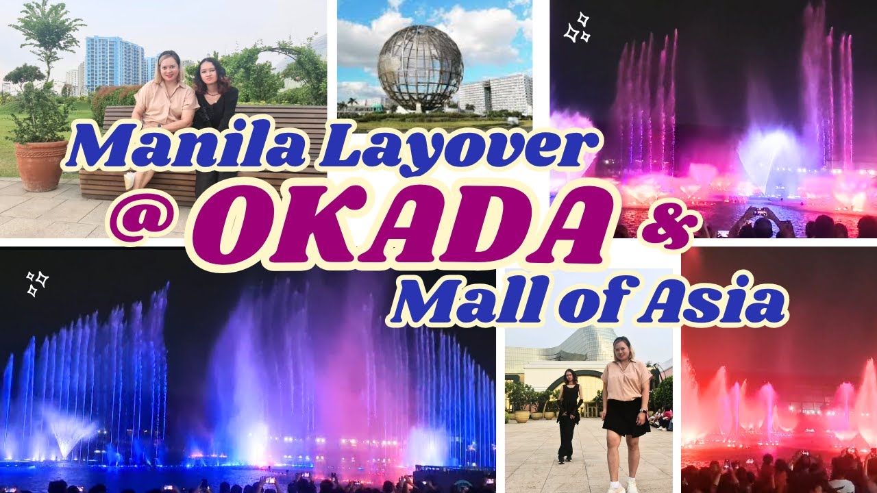 Manila Layover @ OKADA (Fountain Light Show, Restaurants, Garden, Lobby) + Mall of Asia Foodcourt