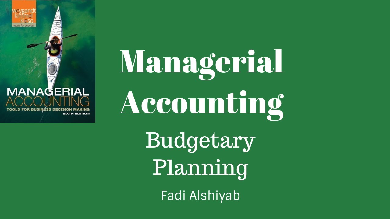 - Budgetary Planning - المحاسبة الإدارية