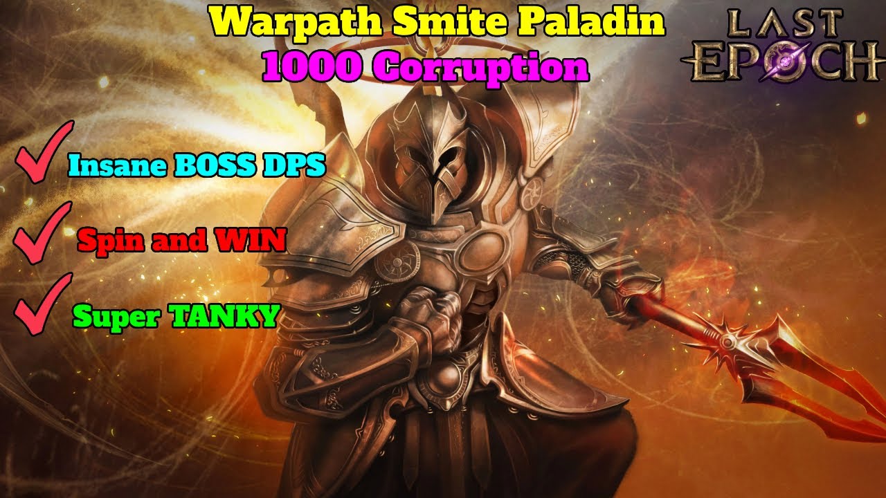 Last Epoch Warpath Smite Paladin - 1000+ Corruption SPIN 2 WIN IS BACK on Paladin | Season 2