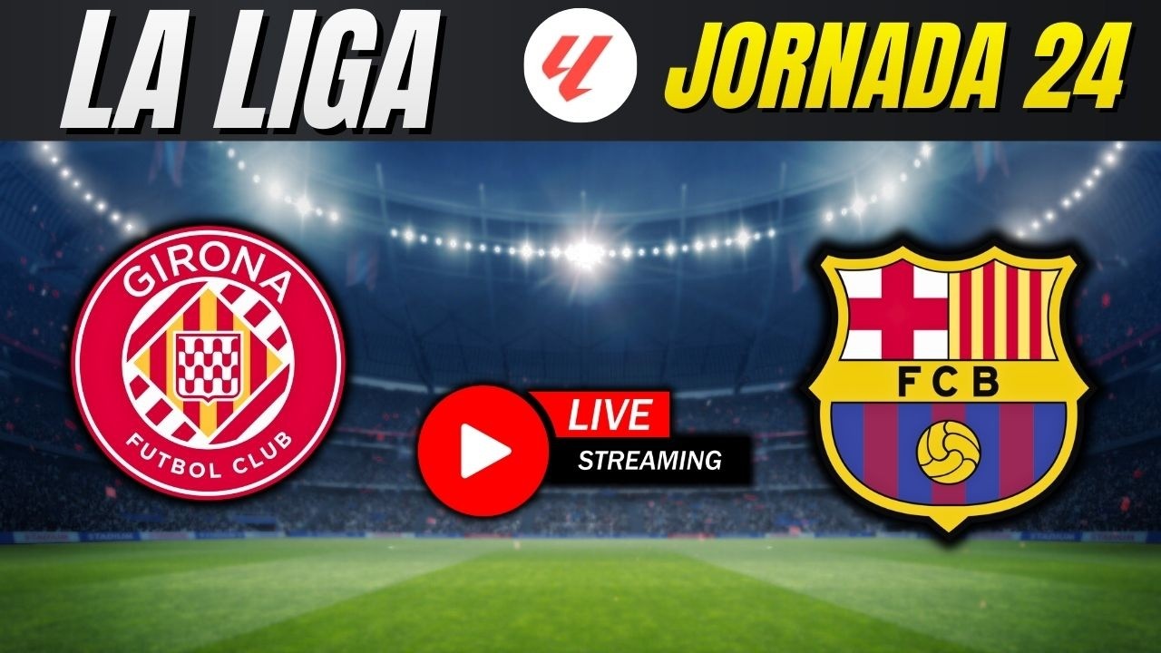 🔴 GIRONA vs FC BARCELONA en DIRECTO | LA LIGA JORNADA 24 | REACCION CULE
