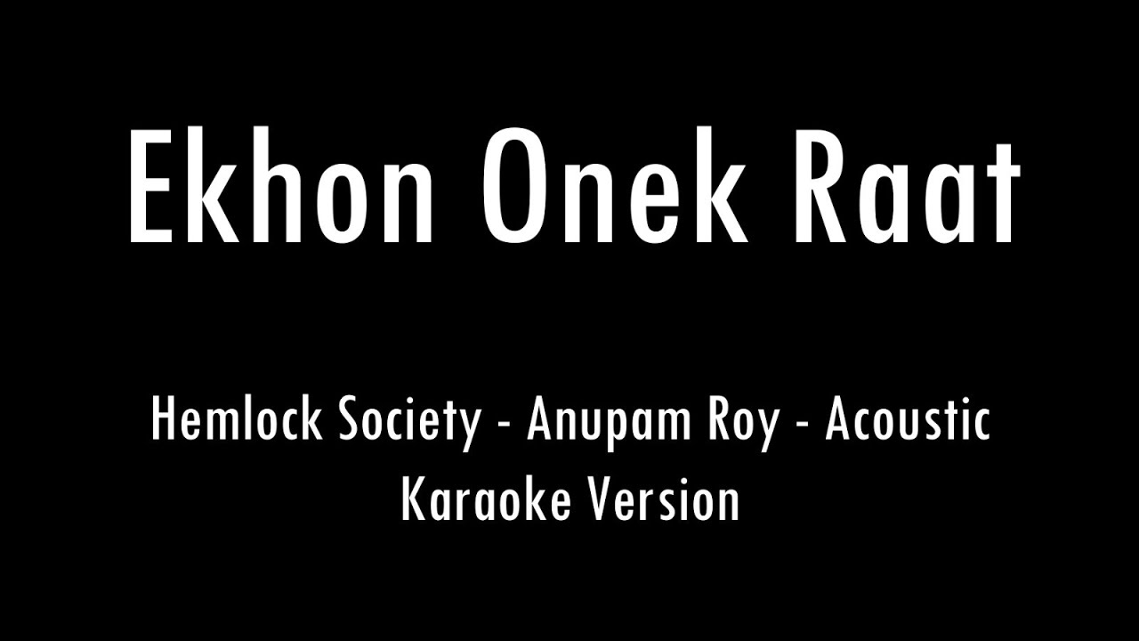 Ekhon Onek Raat | Hemlock Society | Anupam Roy | Karaoke With Lyrics | Only Guitar Chords...