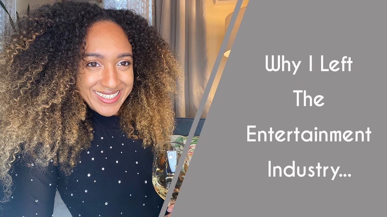 Why I Left the ENTERTAINMENT INDUSTRY | My Career Journey