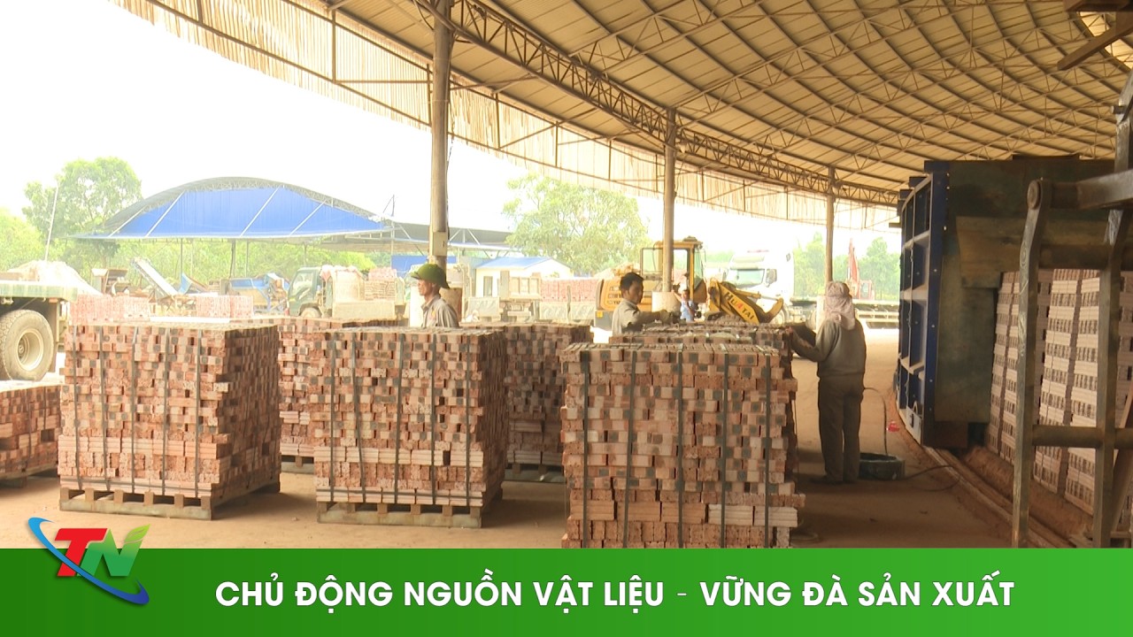 CHỦ ĐỘNG NGUỒN VẬT LIỆU – VỮNG ĐÀ SẢN XUẤT
