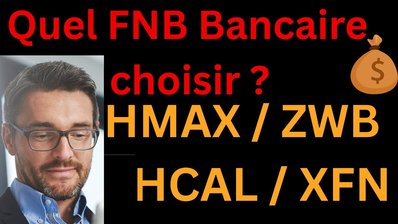 👉 Quel FNB Bancaire choisir en 2025 ? HMAX vs ZWB vs HCAL vs XFN 💰 (Comparatif complet)
