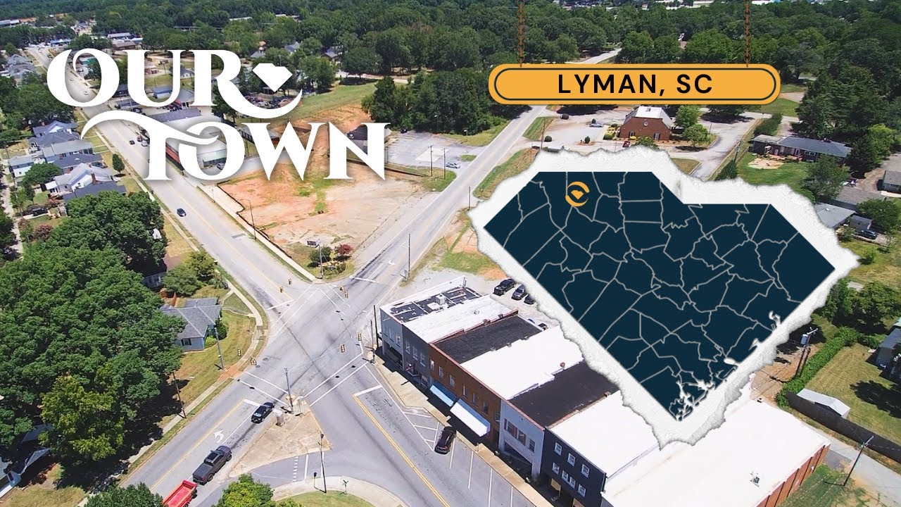 Lyman, South Carolina | Our Town