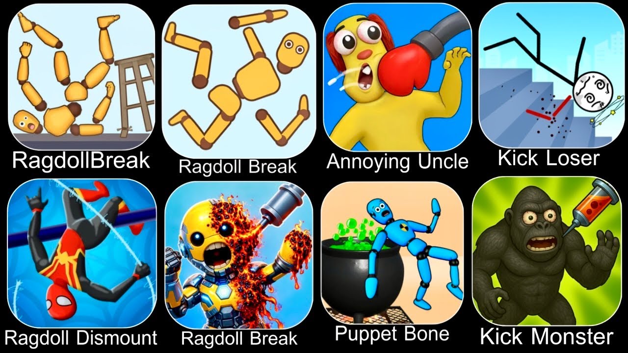 Minecraft,Ragdoll Dummy,Ragdoll Break,Kick the Buddy,Annoying Uncle Punch,Kick Loser,Smash Puppet