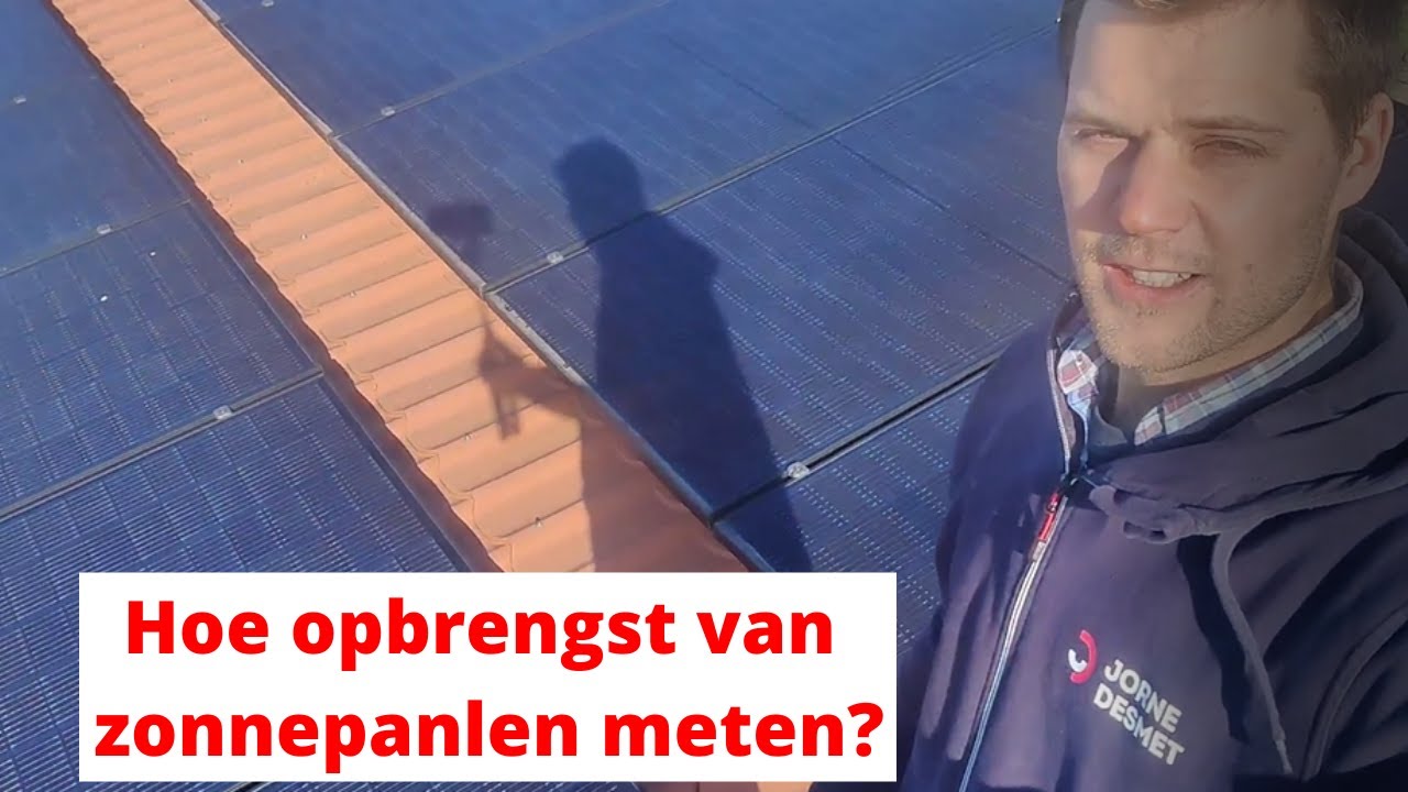 Hoe meet je de opbrengst van je zonnepanelen?