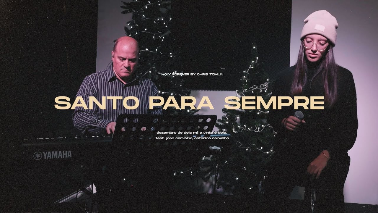 Santo Para Sempre (Holy Forever) | Catarina Carvalho e João Carvalho
