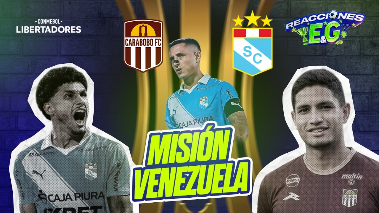 [REACCION] CARABOBO VS SPORTING CRISTAL | PERIODISTAS VIVEN CLASIFICACIÓN CELESTE A LA LIBERTADORES🔥