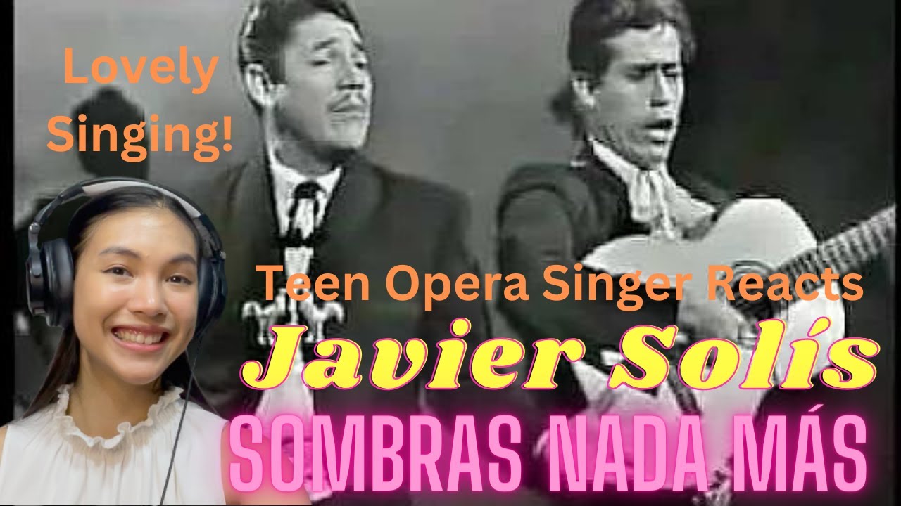 Teen Opera Singer Reacts To Javier Solís - Sombras Nada Más