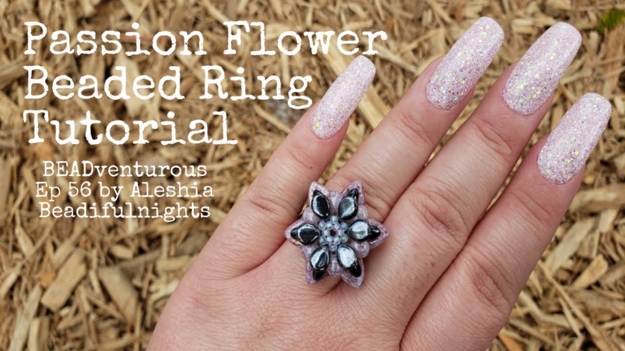 Passion Flower Beaded Ring Tutorial | BEADventurous Ep 56